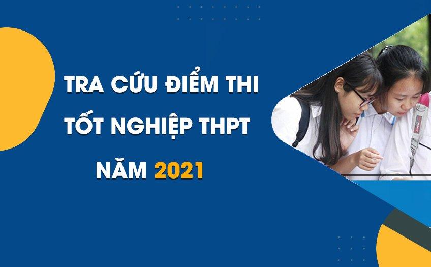Tra cứu điểm thi THPT Quốc gia 2021: Cách tra cứu điểm thi nhanh nhất