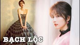 Bạch Lộc: Từ hot girl MXH thành "gà cưng" được Vu Chính sủng ái