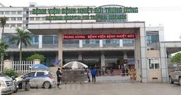 Đóng cửa Bệnh viện Bệnh Nhiệt đới Trung ương, xét nghiệm Covid-19 toàn bộ người trong viện