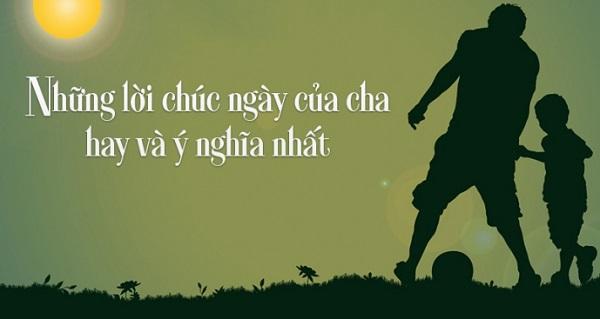 Lời chúc hay và ý nghĩa trong Ngày của Cha