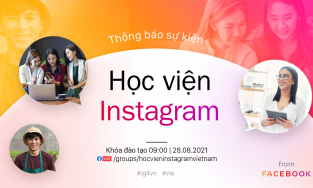 'Học viện Instagram' lần đầu tiên ra mắt tại Việt Nam, mang đến những buổi học cực chất cho bạn trẻ khởi nghiệp