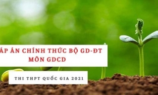 Đáp án chính thức môn GDCD THPT quốc gia 2021 từ Bộ Giáo dục: Tất cả các mã đề
