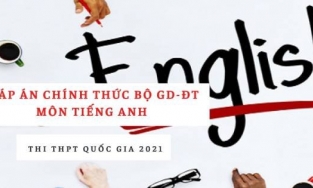 Đáp án chính thức môn Tiếng Anh THPT quốc gia 2021 từ Bộ Giáo dục: Tất cả các mã đề