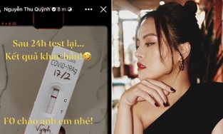 Thu Quỳnh nhận kết quả dương tính với Covid-19