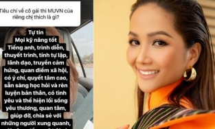 15 tiêu chí chọn Hoa hậu Hoàn vũ Việt Nam được H'Hen Niê tiết lộ: khắt khe hơn cả tuyển phi tần 