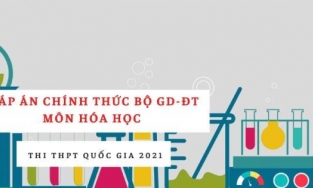 Đáp án chính thức môn Hóa THPT quốc gia 2021 từ Bộ Giáo dục: Tất cả các mã đề