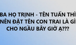 Ông bố lên mạng hỏi 'Bố họ Trịnh tên Tuấn đặt tên con là gì' và kết quả