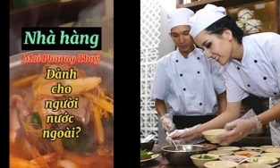 Thực hư chuyện nhà hàng của Mai Phương Thúy không tiếp khách Việt, chỉ phục vụ khách Tây