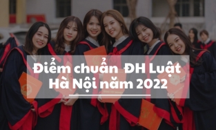 Điểm chuẩn trường Đại học Luật Hà Nội 2022