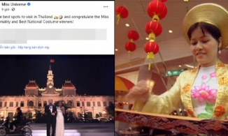 Miss Universe gây phẫn nộ khi đăng clip Việt Nam nhưng lại nói là Thái Lan