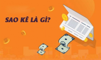 Sao kê là gì và tại sao nó trở thành từ “hot” trong thời gian qua?