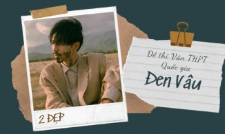 3 năm liên tiếp đoán trúng đề Văn thi THPT Quốc gia, Đen Vâu nói gì?