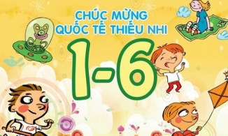 Vì sao ngày 1/6 được chọn là Ngày Quốc tế Thiếu nhi?