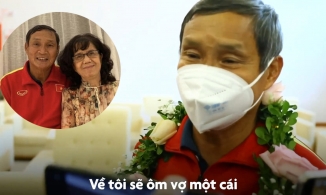 HLV Mai Đức Chung: ' Xa nhà lâu quá... Tôi muốn về với vợ con, muốn ôm vợ tôi một cái...'