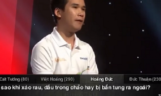 Thí sinh Olympia lý giải vì sao dầu bắn lung tung khi xào rau