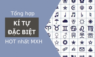 Tổng hợp các kí tự đặc biệt HOT nhất mạng xã hội hiện nay