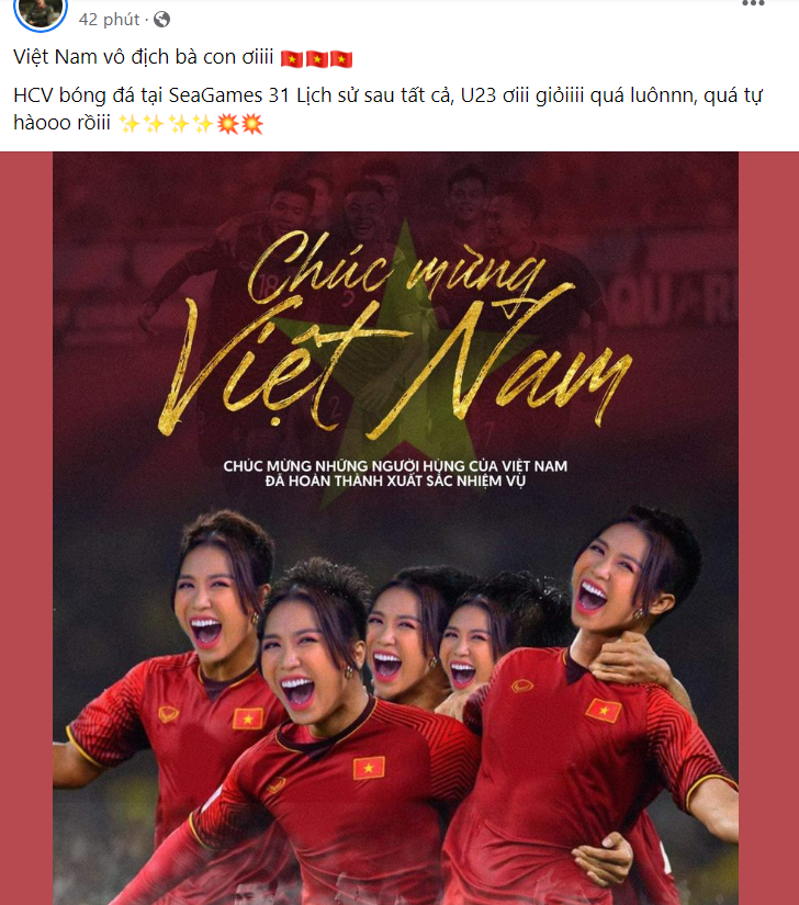 Minh Tú còn chế luôn ảnh mình để chúc mừng chiến thắng của Việt Nam. Cô viết: 'Việt Nam vô địch bà con ơi. HCV bóng đá tại SeaGames 31 Lịch sử sau tất cả, U23 ơi giỏi quá luôn, quá tự hào rồi'