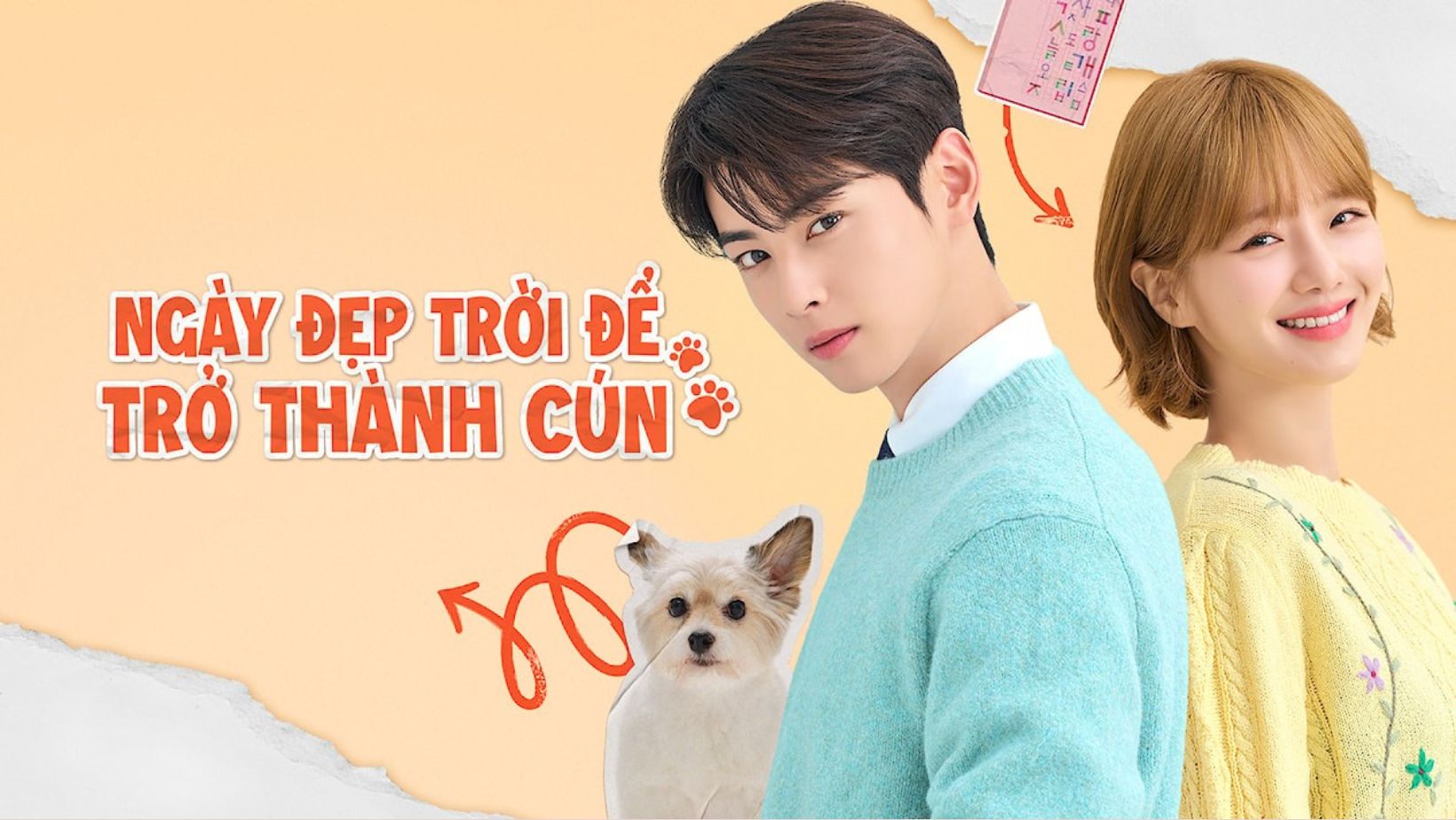 “Ngày Đẹp Trời Để Trở Thành Cún” lại hoãn chiếu, Cha Eun Woo không cứu được rating