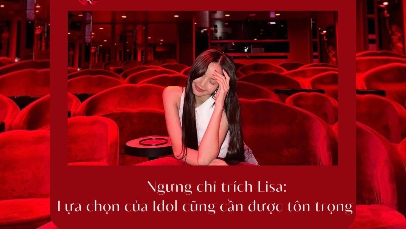 Ngưng chỉ trích Lisa: Lựa chọn của Idol cũng cần được tôn trọng