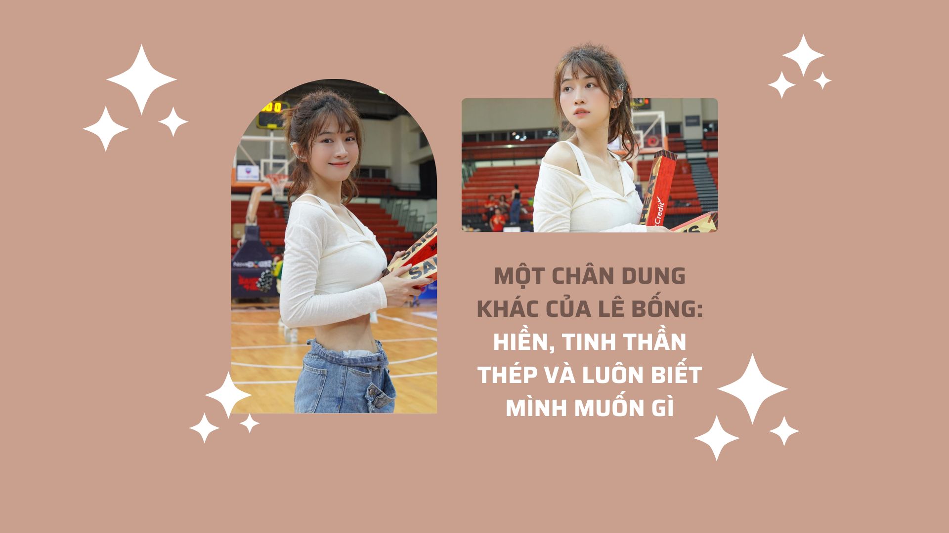 Một chân dung khác của Lê Bống: Hiền, tinh thần thép và luôn biết mình muốn gì