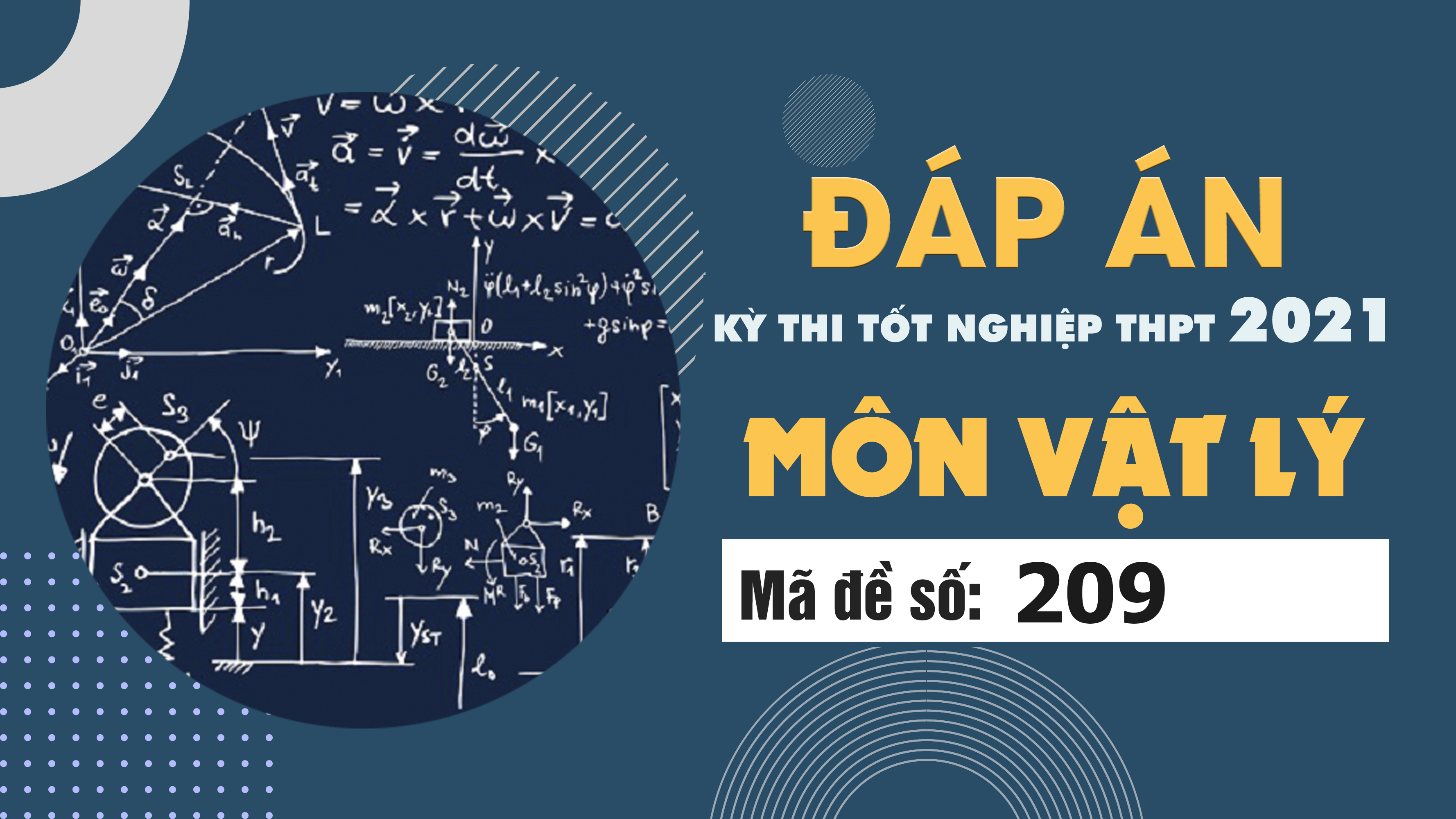  Đáp án đề thi môn Vật lý mã đề 209 THPT Quốc gia lần 1 năm 2021