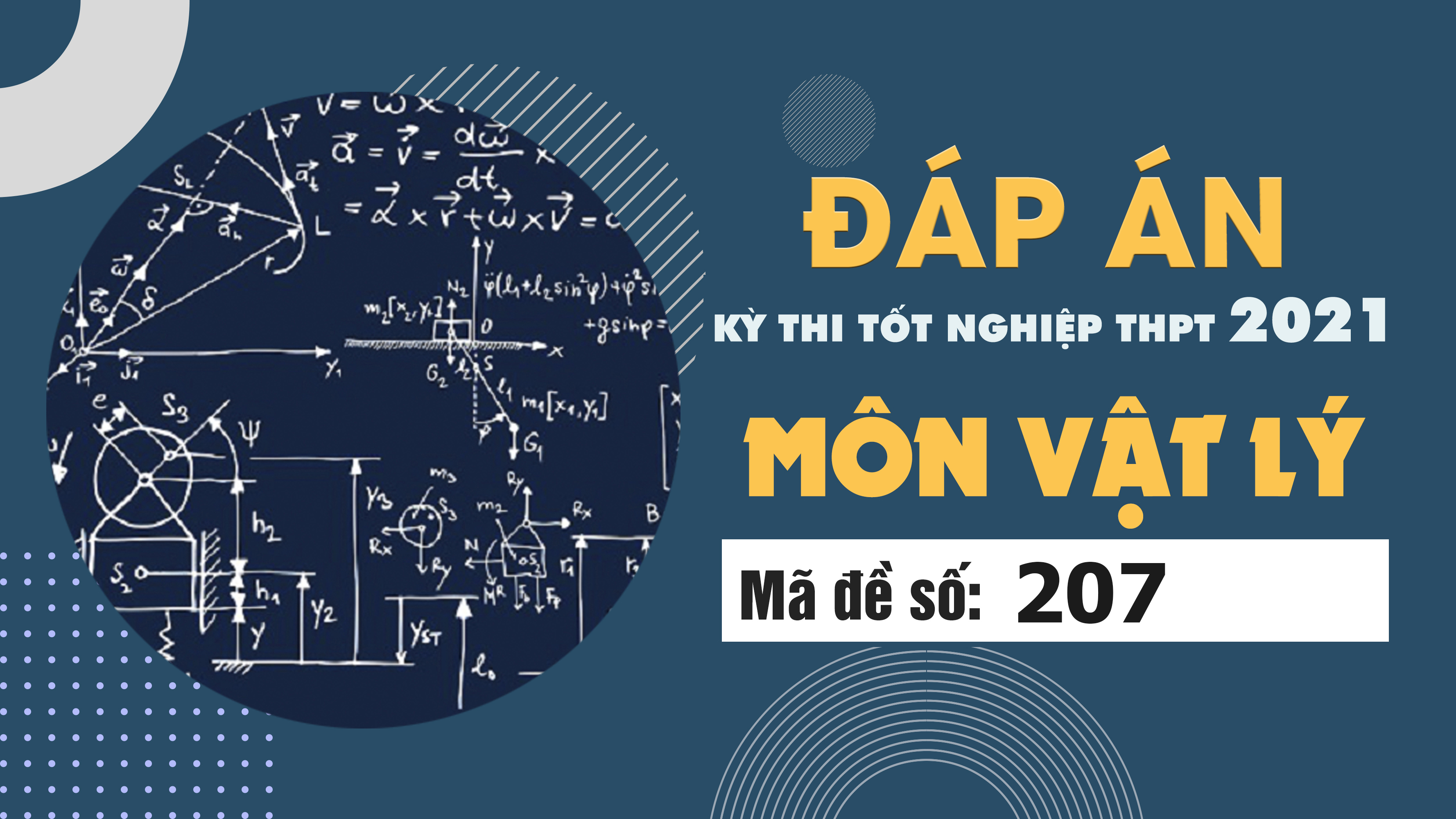  Đáp án đề thi môn Vật lý mã đề 207 THPT Quốc gia lần 1 năm 2021