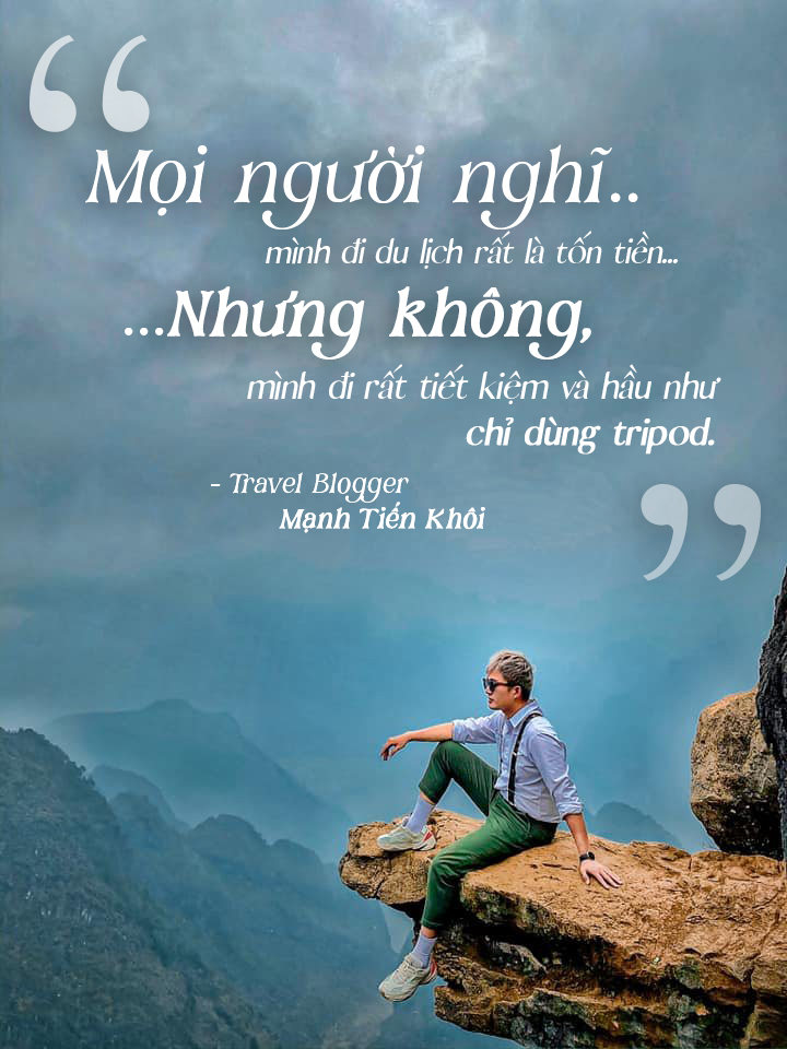 Travel Blogger Mạnh Tiến Khôi: Đến với nghề vì thất tình và thành công nhờ chăm chỉ, kỷ luật - Ảnh 2