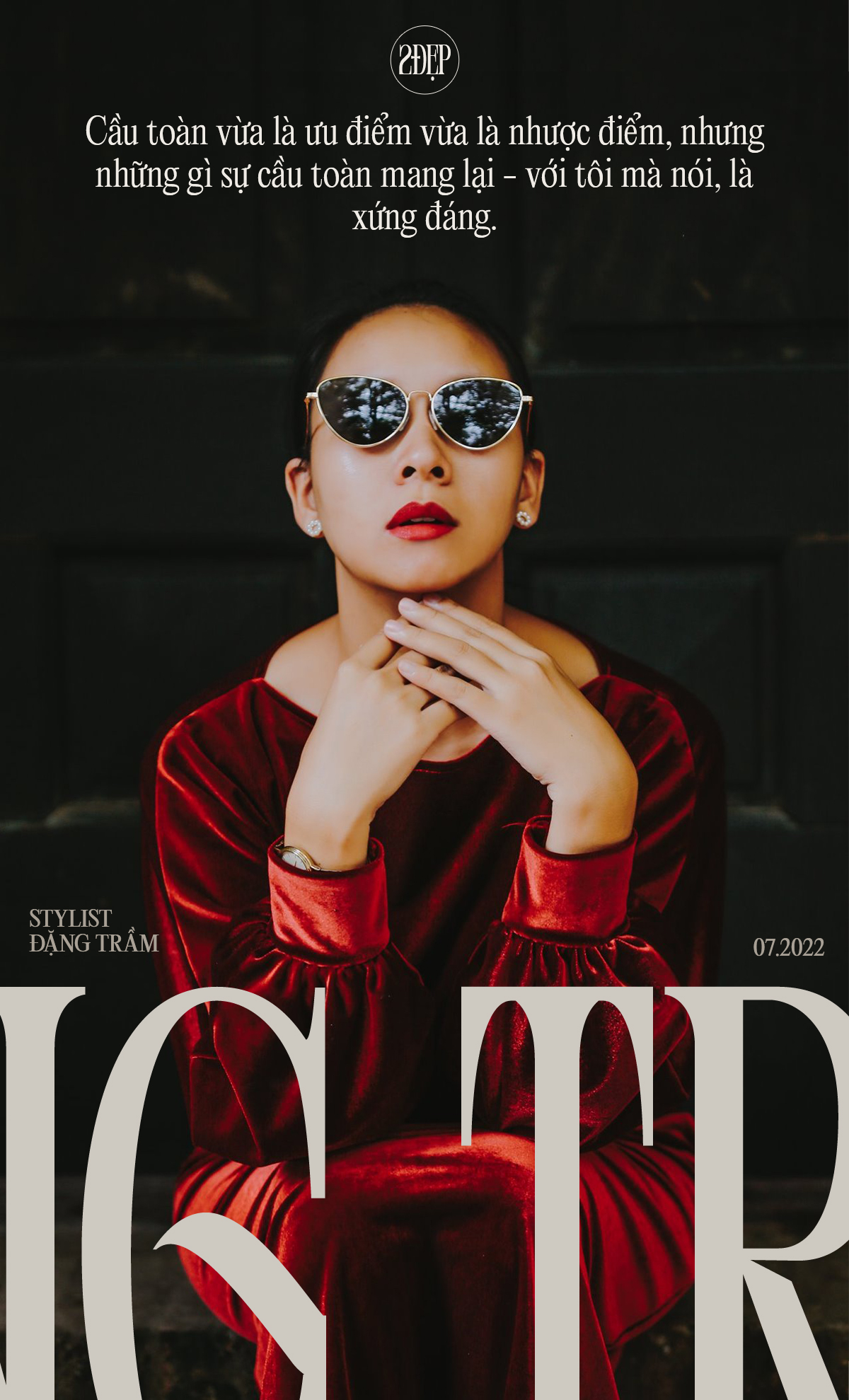 Stylist Đặng Trầm: “Sự dũng cảm là yếu tố tiên quyết giúp tôi có thành công ngày hôm nay” - Ảnh 2