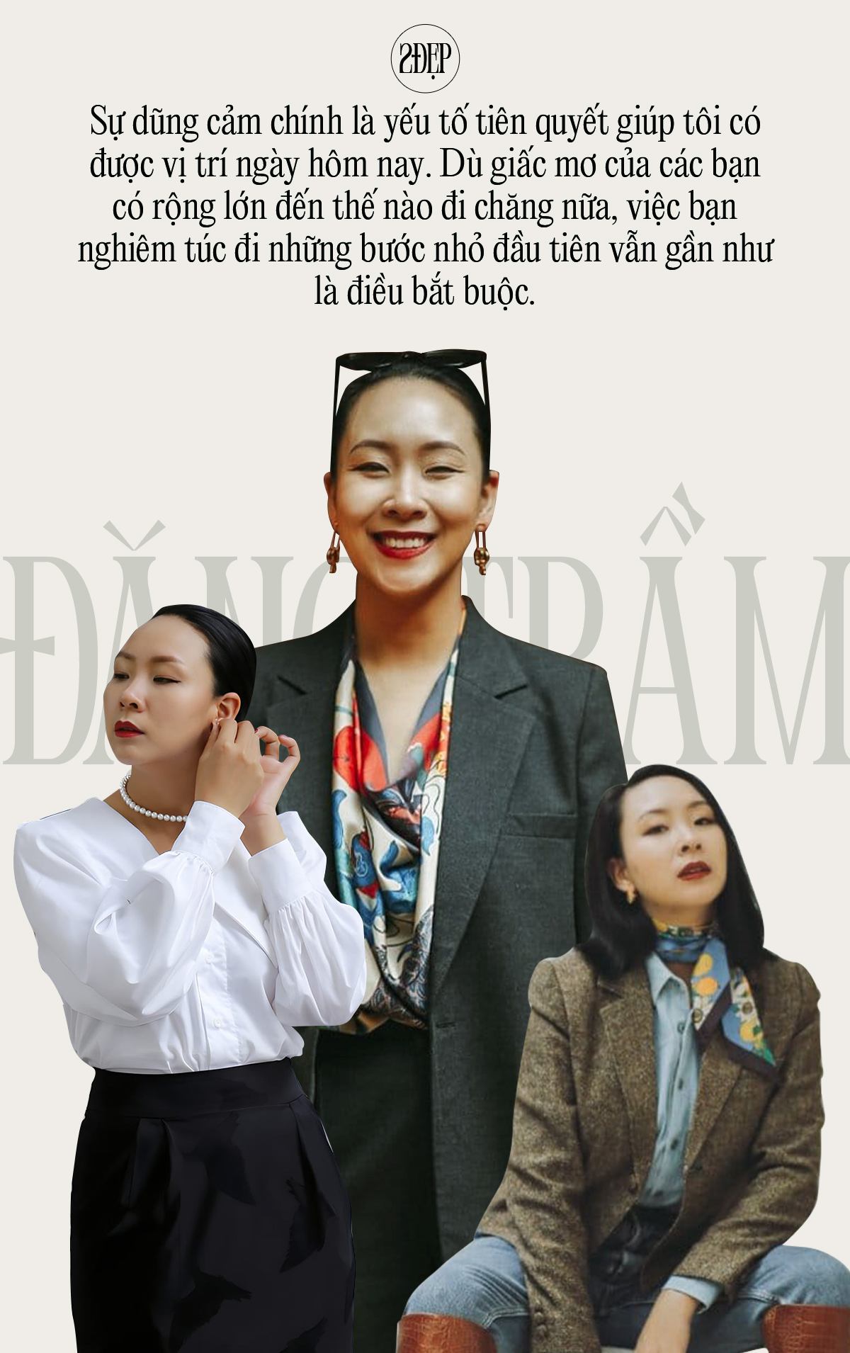 Stylist Đặng Trầm: “Sự dũng cảm là yếu tố tiên quyết giúp tôi có thành công ngày hôm nay” - Ảnh 5