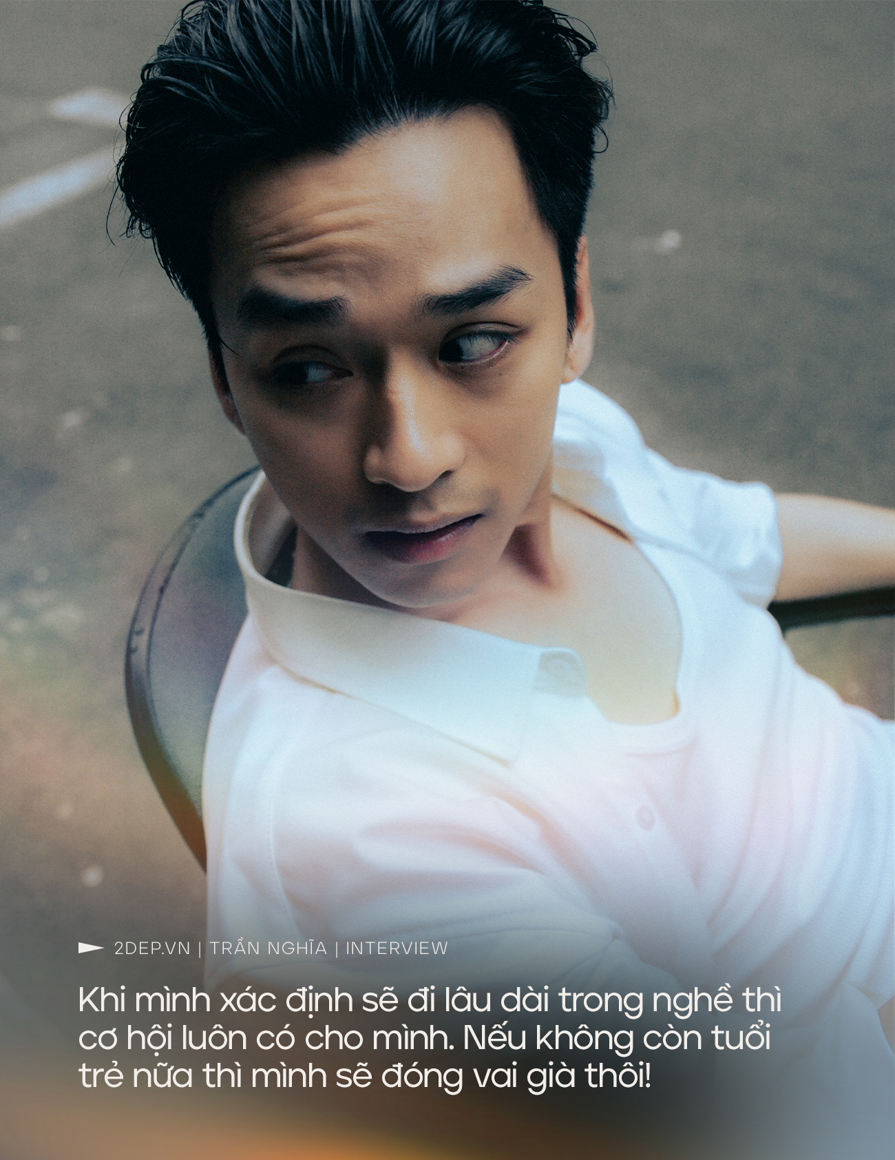 Có một Trần Nghĩa rất khác “Nếu không còn tuổi trẻ, thì mình nhận vai tuổi già thôi!” - Ảnh 1