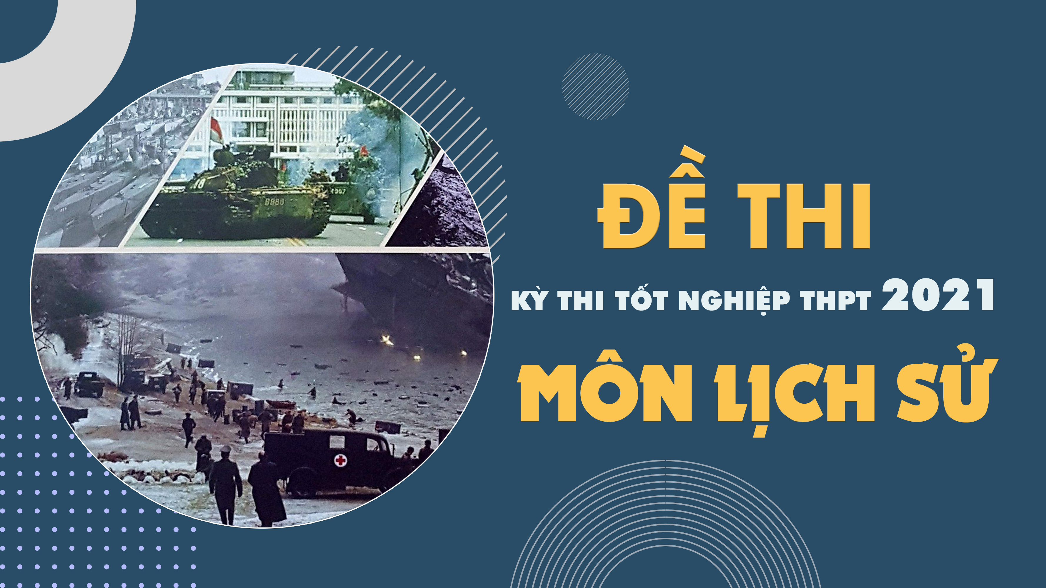 Đề thi môn Lịch sử THPT Quốc gia năm 2021 - Tất cả các mã đề môn Lịch sử