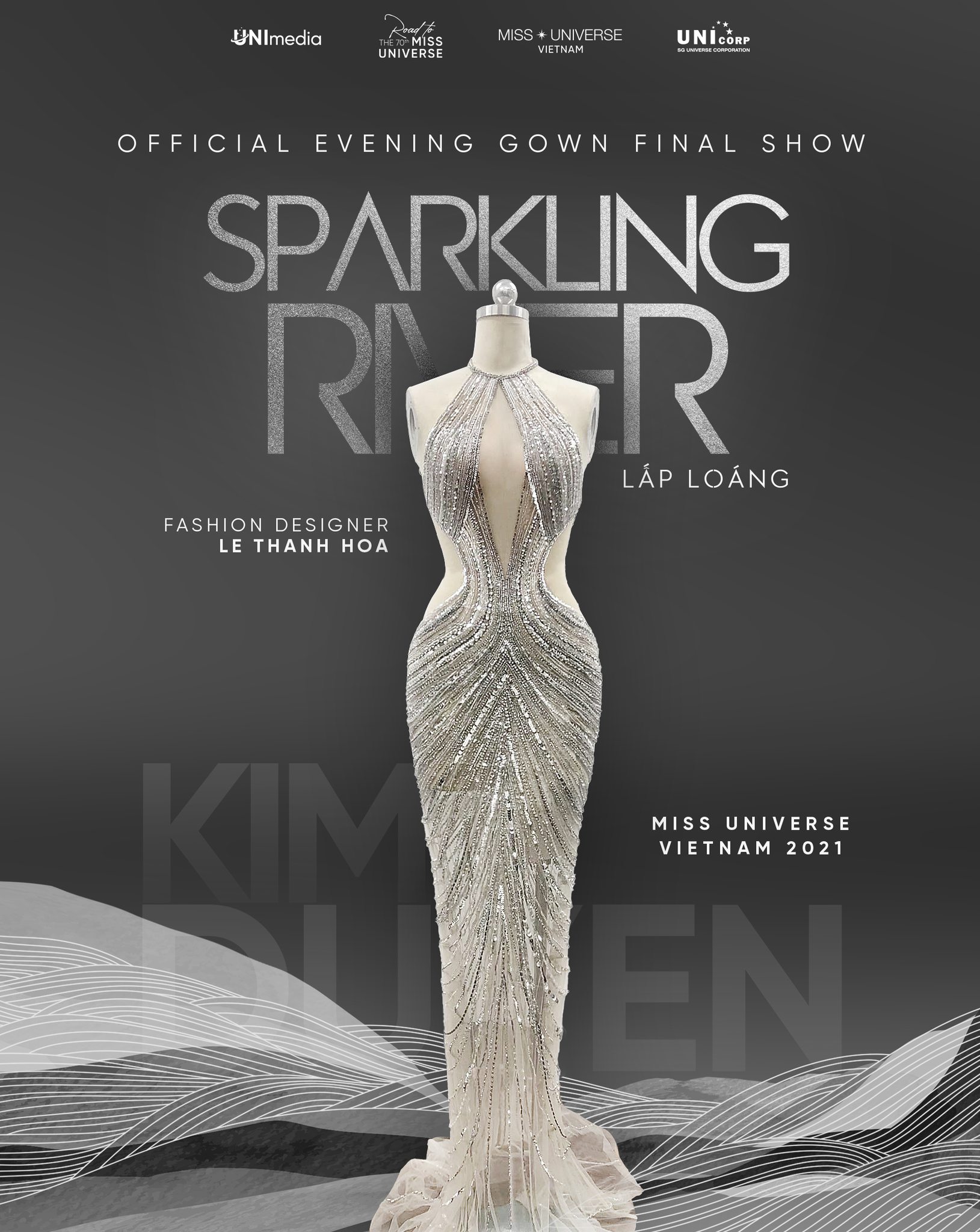 “Sparkling River Gown' – 'Lấp loáng' là thiết kế đồng hành cùng Kim Duyên tại đêm Chung kết Miss Universe 2021.