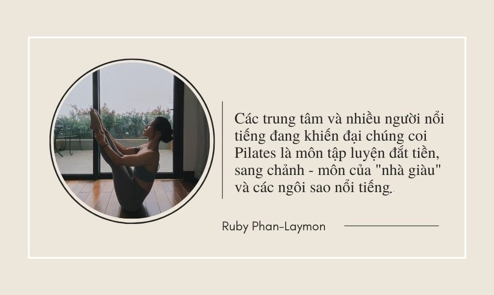 Ruby Phan-Laymon: Pilates đang bị truyền thông định hướng là môn luyện tập 