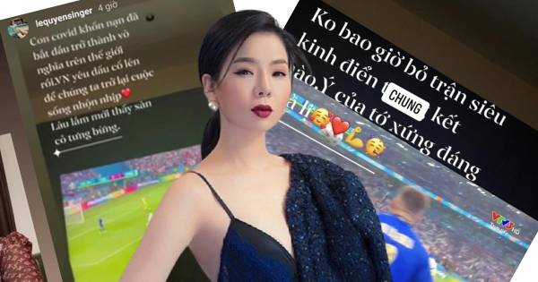 Thức đêm xem Euro nhưng điều gì đã khiến Lệ Quyên phải xóa bài viết cổ vũ Ý?