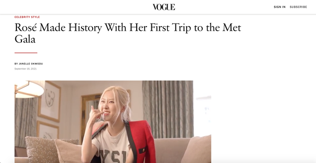 Vogue cũng dành tặng Rosé những lời khen có cánh với bài viết có tiêu đề: 'Rosé làm nên lịch sử trong lần đầu tiên đến Met Gala'