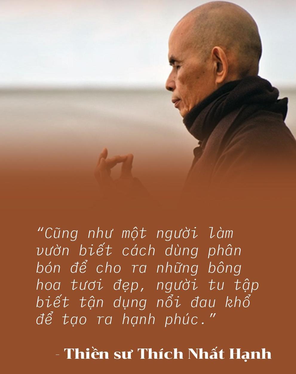 Những câu nói truyền cảm hứng sống, vượt qua khổ đau của Thiền sư Thích Nhất Hạnh - Ảnh 3