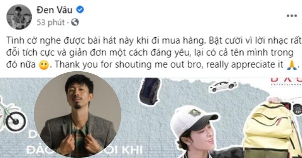 Đen Vâu lăng xê ca khúc 'Bỏ em vào balo' trên MXH kèm lời cảm ơn tác giả