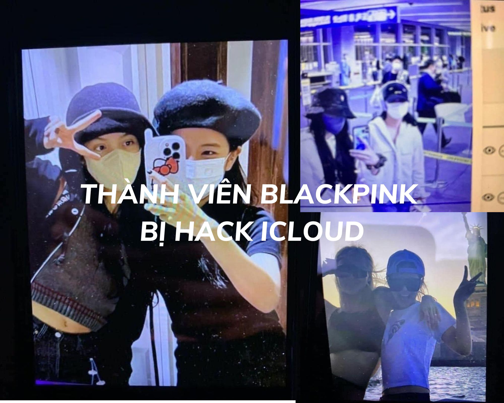 Nghi vấn điện thoại của thành viên BLACKPINK bị xâm nhập